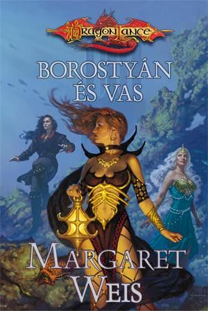 [Dragonlance: The Dark Disciple 02] • Borostyán és vas